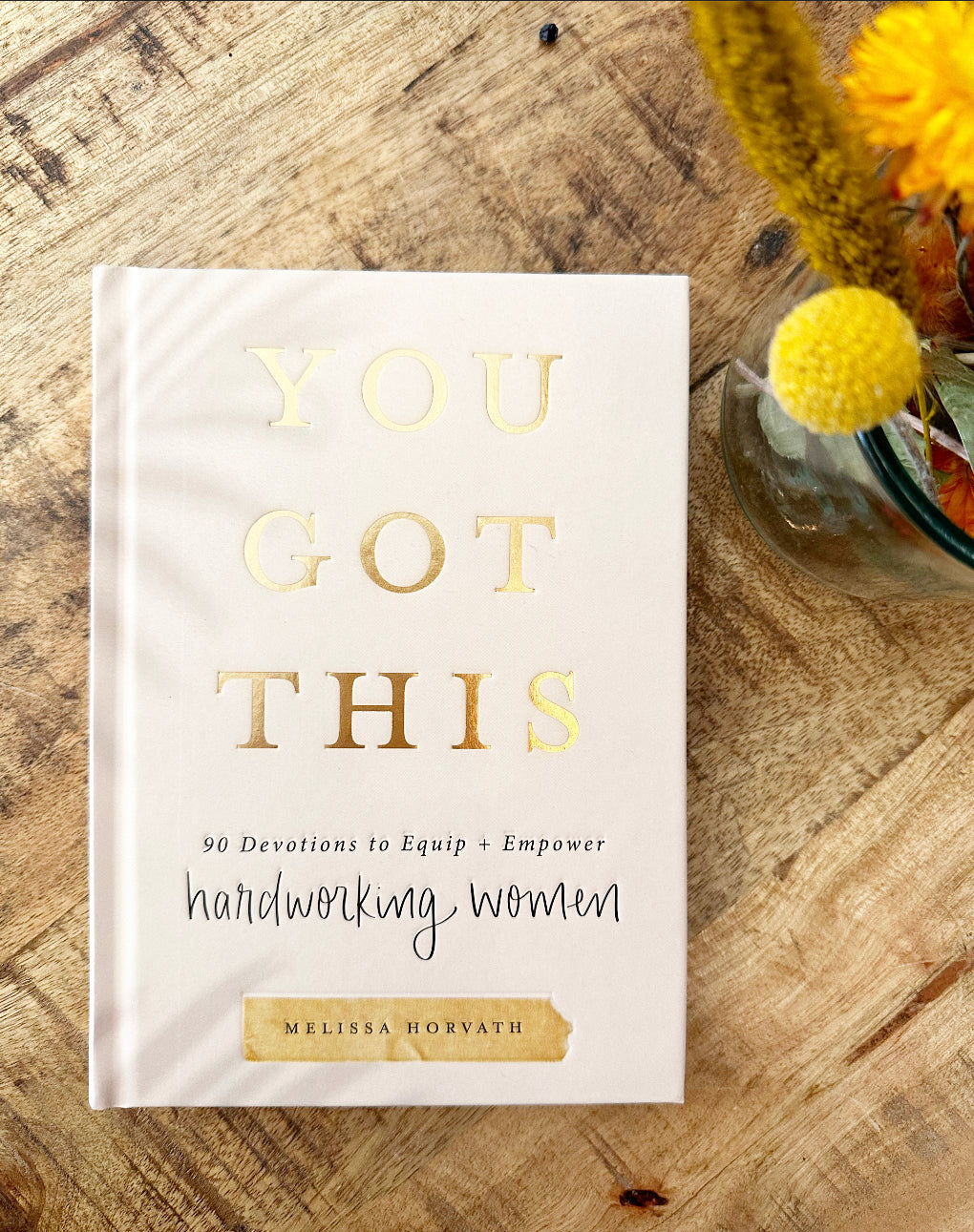 You Got This! 90 Day Motivational Book