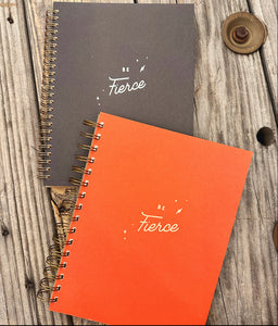 BE FIERCE Notebook